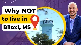 Why You SHOULDN T Move to BILOXI MISSISSIPPI