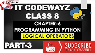 IT CODEWAYZ CHAPTER 6 PROGRAMMING IN PYTHON PART 3 LOGICAL OPERATORS