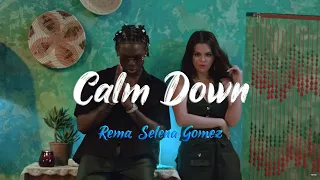 rema selena gomez calm down official video lyrics 