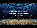 Download Lagu I wanna be yours x Summertime sadness - Arctic monkeys \u0026 Lana del rey [edit audio]