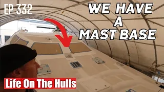 Fitting the Mast Base – Catamaran Build Ep332