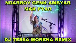 Download NDARBOY GENK - AMBYAR MAK PYAR BY DJ TESSA MORENA REMIX MP3