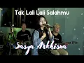 Sasya Arkhisna - Tak Lali Lali Salahmu