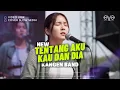 Lagu TENTANG AKU, KAU DAN DIA - KANGEN BAND | VIDEO LIRIK | COVER SLOW SEDIH