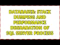 Databases Stack Dumping and performance degradation of sql server process