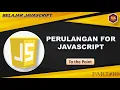 Belajar Javascript Pemula - Part Perulangan For Pada Javascript