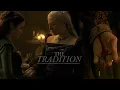 Rhaenyra \u0026 Alicent | The Tradition
