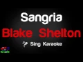 🎤 Blake Shelton - Sangria (Karaoke Version)-King Of Karaoke