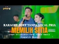 Download Lagu KARAOKE ) MEMILIH SETIA Versi Simpatik Music Vocal Irwan Krisdianto Feat Tiara Amora