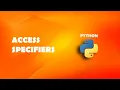 Access specifiers in Python Python Tutorials For Beginners In Hindi