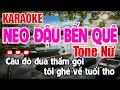 Download Lagu Neo Đậu Bến Quê Karaoke Tone Nữ Nhạc Sống Dễ Hát - Nguyên Minh Media