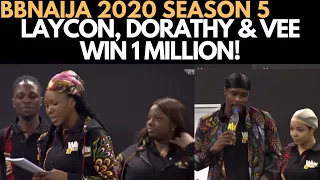 bbnaija 2020 laycon dorathy u0026 vee win 1 million waw task laycon new hoh big brother naija 2020