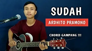 Download ( KUNCI GITAR \u0026 LIRIK ) SUDAH - ARDHITO PRAMONO MP3