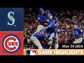 Seattle Mariners Vs Chicago Cubs GAME HIGHLIGHTS 2024 MLB Spring Traning 2024