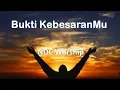 Download Lagu NDC Wosrhip - Bukti KebesaranMu