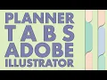 How to Make Digital Planner Tabs in Adobe Illustrator