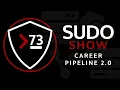 Career Pipeline 2 0 - Building Your Linux Path SUDO Show 73