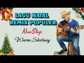 Download Lagu Lagu Natal Remix Populer - Nonstop (Waren Sihotang)