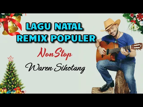 Download MP3 Lagu Natal Remix Populer - Nonstop (Waren Sihotang)