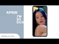 Lagu APINK - I'M SO SICK [VERTICAL MV]