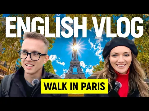 English Vlog In Paris - Comprehensible Input English
