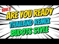 Download Lagu ARE YOU READY - THAILAND REMIX - BUDOTS STYLE REMIX | BEST DISCORAL DANCE REMIX 2025