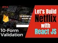 How to Build a NETFLIX Clone with REACT JS Form Validation with react js for beginners -