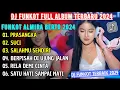 Download Lagu DJ FUNKOT PRASANGKA  | DJ FUNKOT FULL ALBUM 2024 | DJ FUNKOT FULL ALBUM DJ ALMIRA BERTO 2024