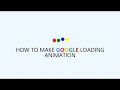 Google loading animation in html and css