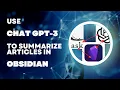 How I m Using Chat GPT-3 to Summarize Articles in Obsidian Text Generator Plugin