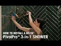 How to Install the Delta PivotPro 3-in-1 Shower