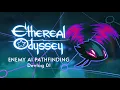 Enemy AI Pathfinding Ethereal Odyssey Devlog 01