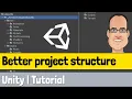 Unity Tutorial - Better project and file structure