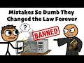 Mistakes So Dumb They Changed the Law Forever