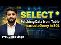 35 Fetching Data from Table Select using executeQuery in SQL by Vikas Singh in Hindi