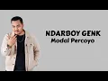 Download Lagu Ndarboy Genk - Modal Percoyo ( Lirik Lagu )