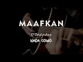 Download Lagu MAAFKAN // D'Bagindas // KARAOKE GITAR AKUSTIK NADA COWO ( MALE )