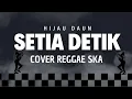 Lagu SETIAP DETIK - HIJAU DAUN ( COVER REGGAE SKA ) BY HEYMO