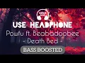 Download Lagu Powfu - death bed (coffee for your head) ft. beabadoobee (Lyrics) BASS BOOSTED AUDIO 🎧