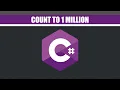Count to 1 Million using CSharp Speed Test