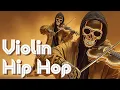 Lagu 【Violin x Hip Hop Playlist】- Strings Raised in Chaos