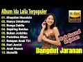 Download Lagu DANGDUT KOPLO TERBARU 2025 | IDA LAILA FULL ALBUM COVER JARANAN DANGDUT | CEK SOUND HAJATAN