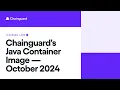 Chainguard s Java Image - October 2024 Chainguard Learning Labs