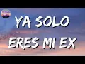♪♪ La Adictiva - Ya Solo Eres Mi Ex || Marca Mp, Calibre 50 (Letras\Lyrics)