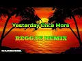 Download Lagu Yesterday Once More - The Carpenters (REGGAEMIX) Ft Dj Rafzkie Remix