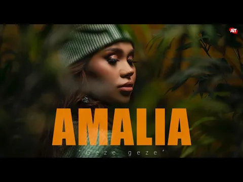 Download MP3 AMALIA - Geze Geze #newsong 2024