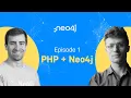 Deep dive into the Neo4j PHP client - Episode 1