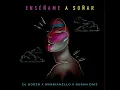 Enseñame a Soñar - Susan Díaz, DJ Goozo & Massianello