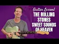 Download Lagu The Rolling Stones \u0026 Lady Gaga- Sweet Sounds of Heaven - Guitar Lesson and Tutorial
