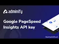 How to Create Google PageSpeed Insights API key